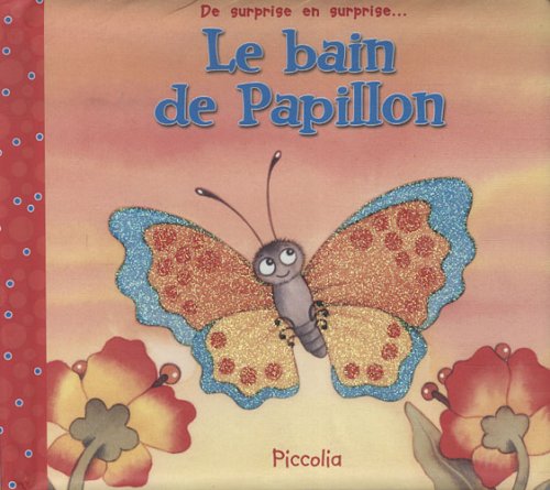Le bain de Papillon 9782753010604