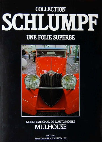 Collection Schlumpf, Une Folie Superbe 9782864770565