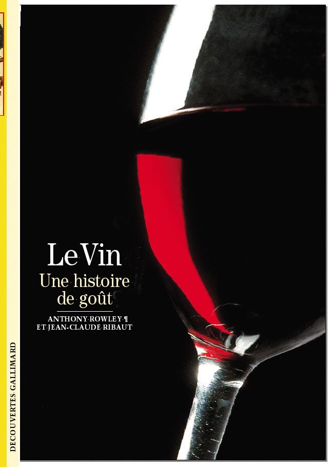 Le Vin: Une histoire de goût 9782070765591