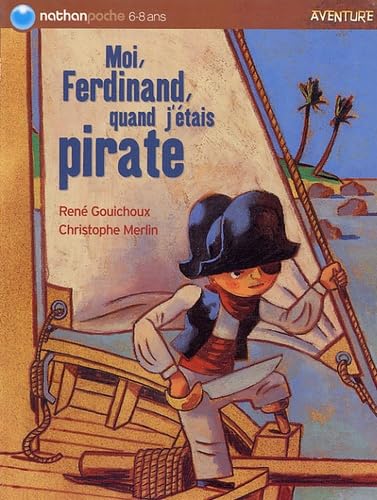 Moi Ferdinand, quand j'étais pirate 9782092506998