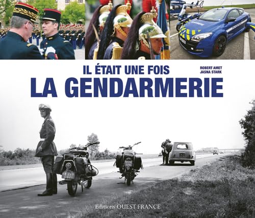 Il était une fois la Gendarmerie 9782737354830