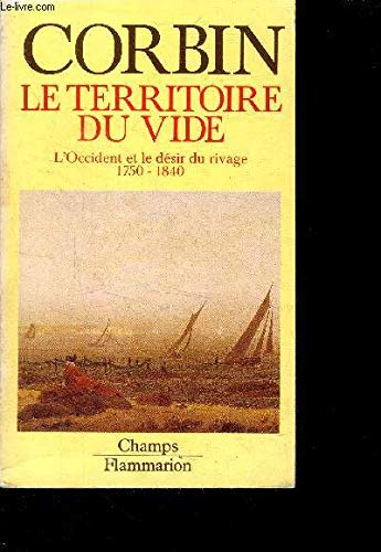 Le Territoire du vide : L'Occident et le désir du rivage, 1750-1840 9782080812186