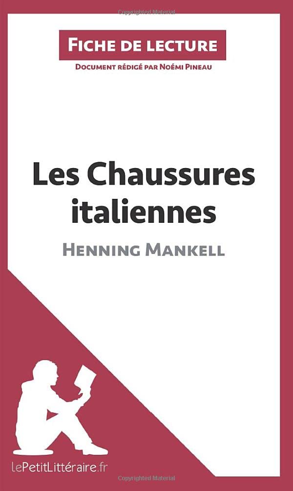 Les Chaussures italiennes d'Henning Mankell (Fiche de lecture): Analyse complète et résumé détaillé de l'oeuvre 9782806211729