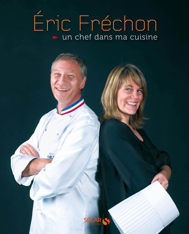 Eric Fréchon, un chef dans ma cuisine 9782263047664