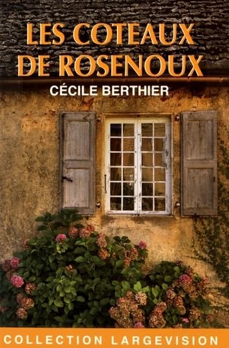Les coteaux de Rosenoux 9782843797019