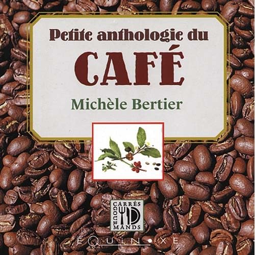 Petite anthologie du café 9782841351879