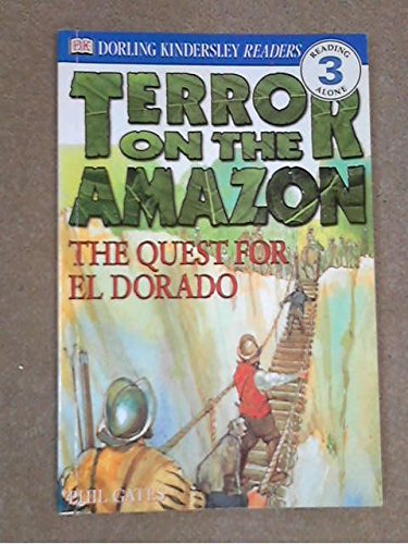 Terror on the Amazon - The Quest for El Dorado 9780751329322