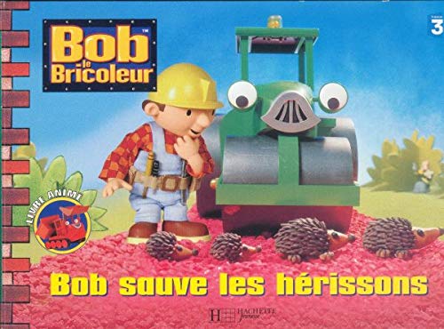 Bob sauve les hérissons 9782012245815