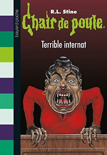 Chair de poule , Tome 49: Terrible internat 9782747034463