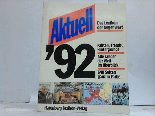 Aktuell '92 (Das Lexikon der Gegenwart) 9783611002229