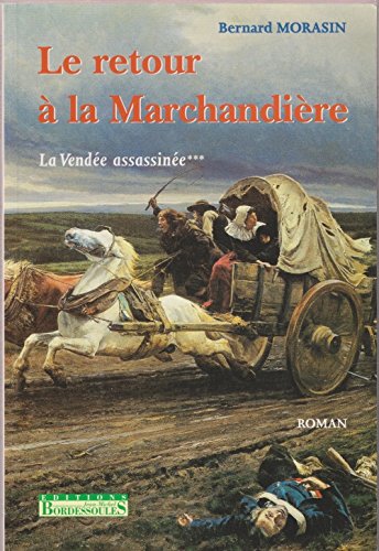 Retour a la Marchandiere (T3) Vendée Assassinee 9782913471757