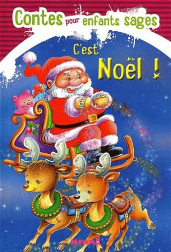 C'est Noël !: Contes pour enfants sages 9782508009891