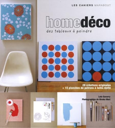 Homedéco: 28 idées de tableaux pour décorer chez soi 9782501055840