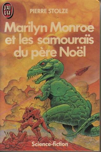 Marilyn Monroe et les samouraïs du Père Noël 9782277219620