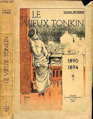 LE VIEUX TONKIN 1890-1894. 