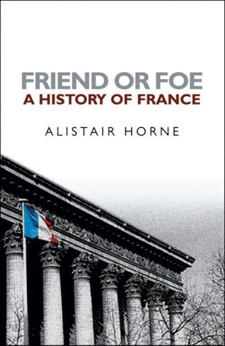 Friend or Foe: A History of France 9780753819258