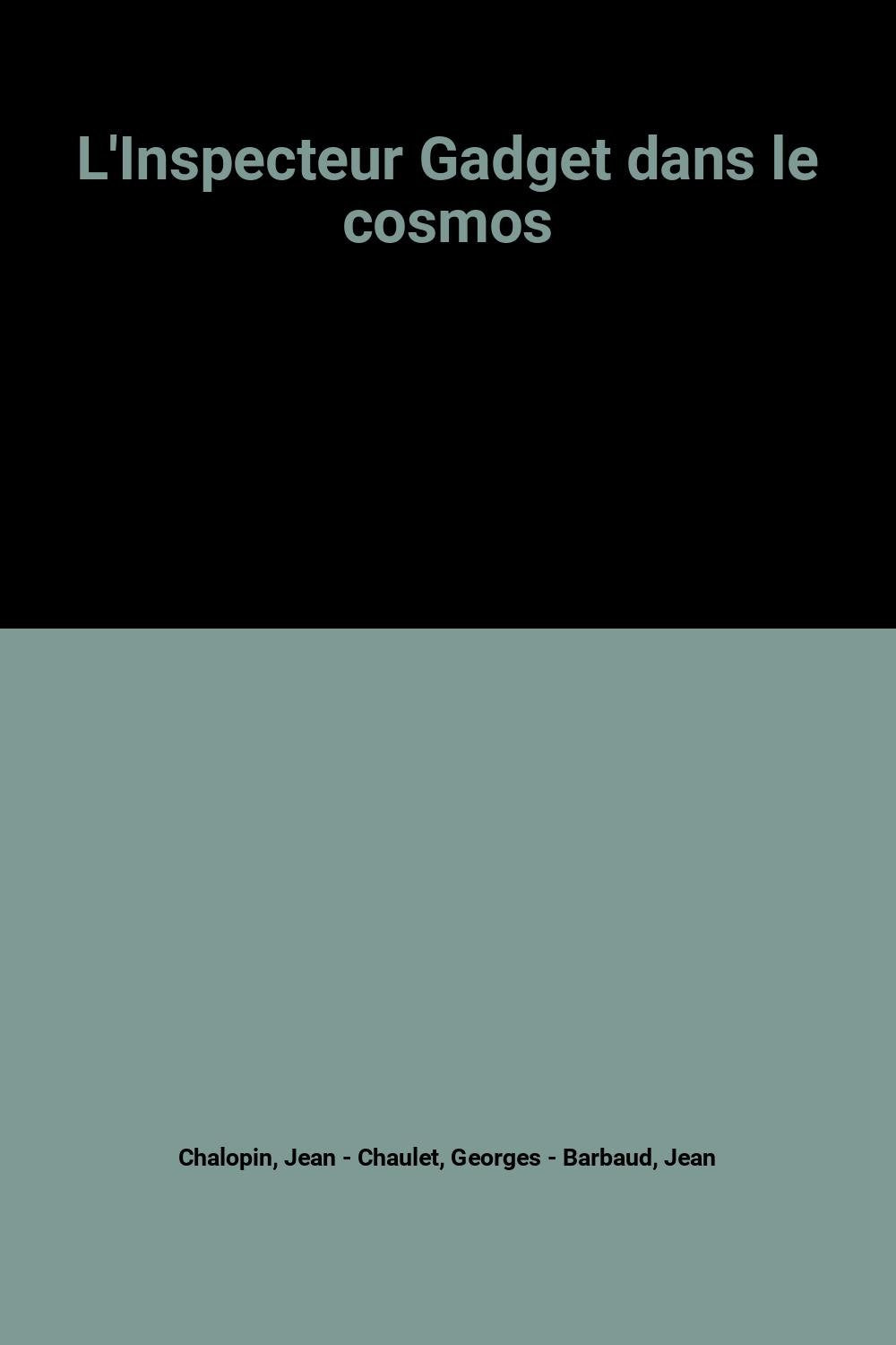 L'Inspecteur Gadget dans le cosmos 9782010132247