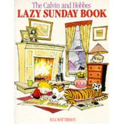 Calvin and Hobbes' Lazy Sunday Book: A Collection of Sunday Calvin and Hobbes Cartoons 9780747407683