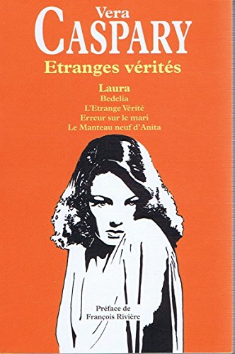 Etranges vérités: Laura, Bedelia, L'Etrange vérité, Erreur sur le mari, Le Manteau neuf d'Anita, 9782286088866