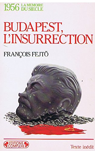 Budapest l'insurrection- 1956 9782870273562