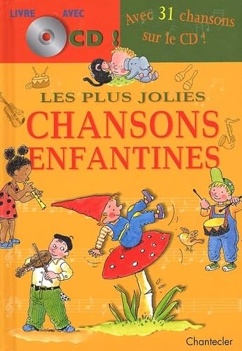 Les Plus Jolies Chansons Enfantines. Avec Cd Audio 9782803441723