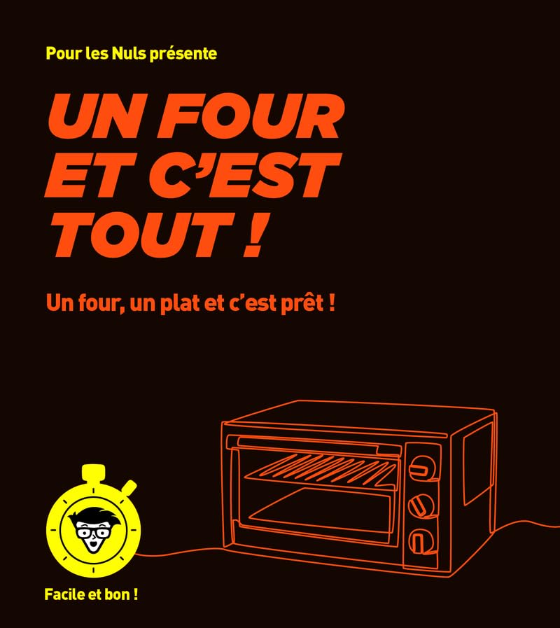 Un four et c'est tout ! - pour les Nuls, Facile et bon 9782412096697