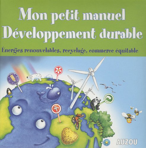 MON PETIT MANUEL : DEVELOPPEMENT DURABLE 9782733812907