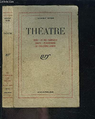 theatre : saul, le roi candaule, oedipe, persephone, le treizieme arbre, 