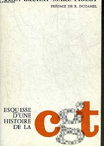 ESQUISSE D'UNE HISTOIRE DE LA CGT (1895-1965) 