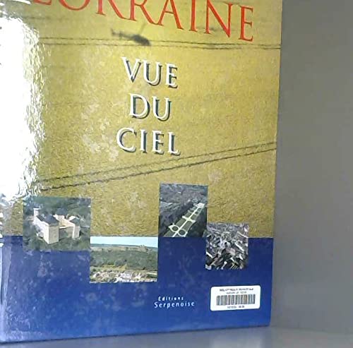 La Lorraine vue du ciel 9782876924437