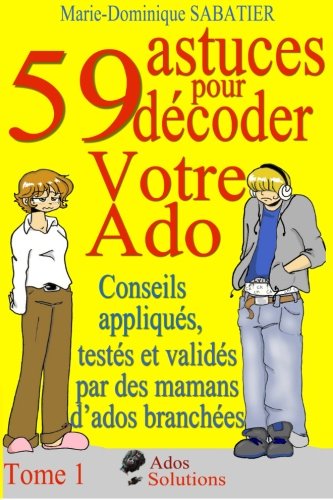 59 astuces pour décoder votre ado 9781495375910
