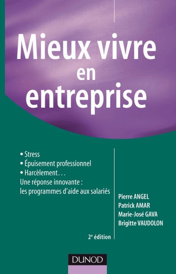 Mieux vivre en entreprise - 2e édition: Mieux vivre en entreprise 9782100520473