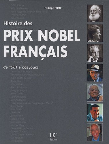 Histoire des prix nobel français de 1901 à nos jours 9782911207624