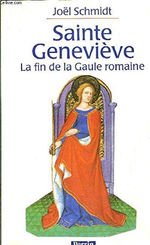 Sainte-Geneviève et la fin de la Gaule 9782262007423
