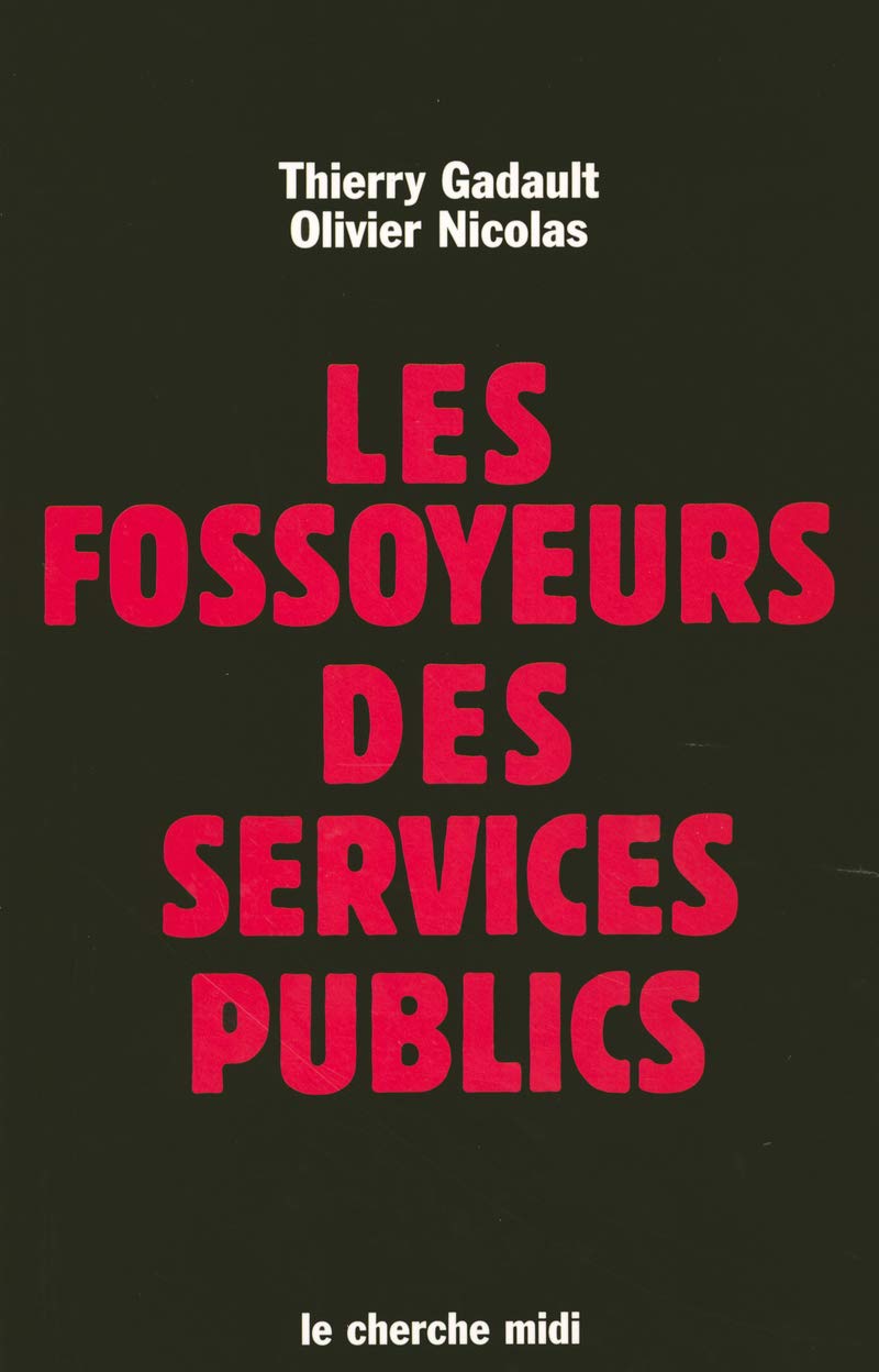 Les fossoyeurs des services publics 9782749101804