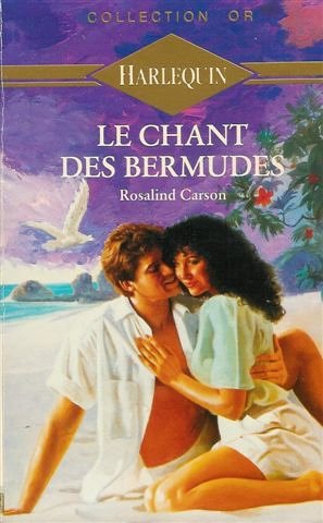 Le chant des Bermudes : Collection : Harlequin collection or n° 276 9782280072762