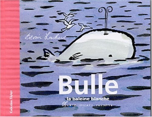 Bulle, la baleine blanche 9782226119094