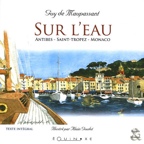 Sur l'Eau: Antibes - Saint-Tropez - Monaco 9782841354726