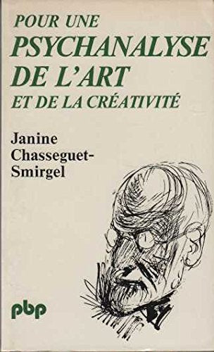 Pour une psychanalyse de l'art et de la créativité 9782228330909