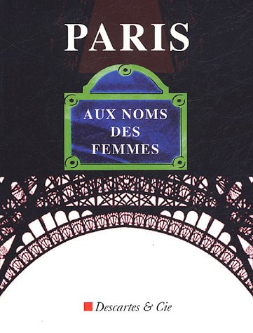 Paris, aux noms des femmes 9782844460752