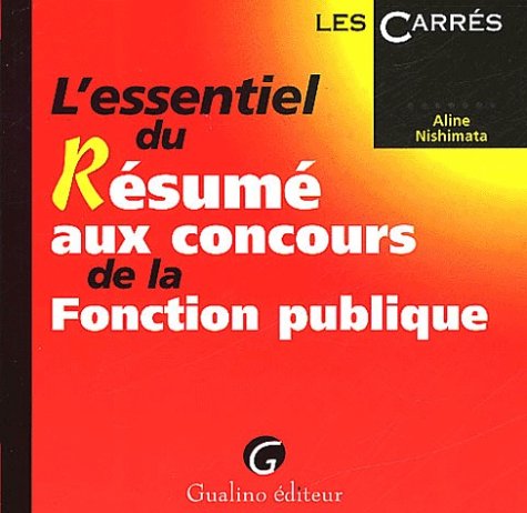 L'essentiel du résumé aux concours de la Fonction Publique 9782842003210