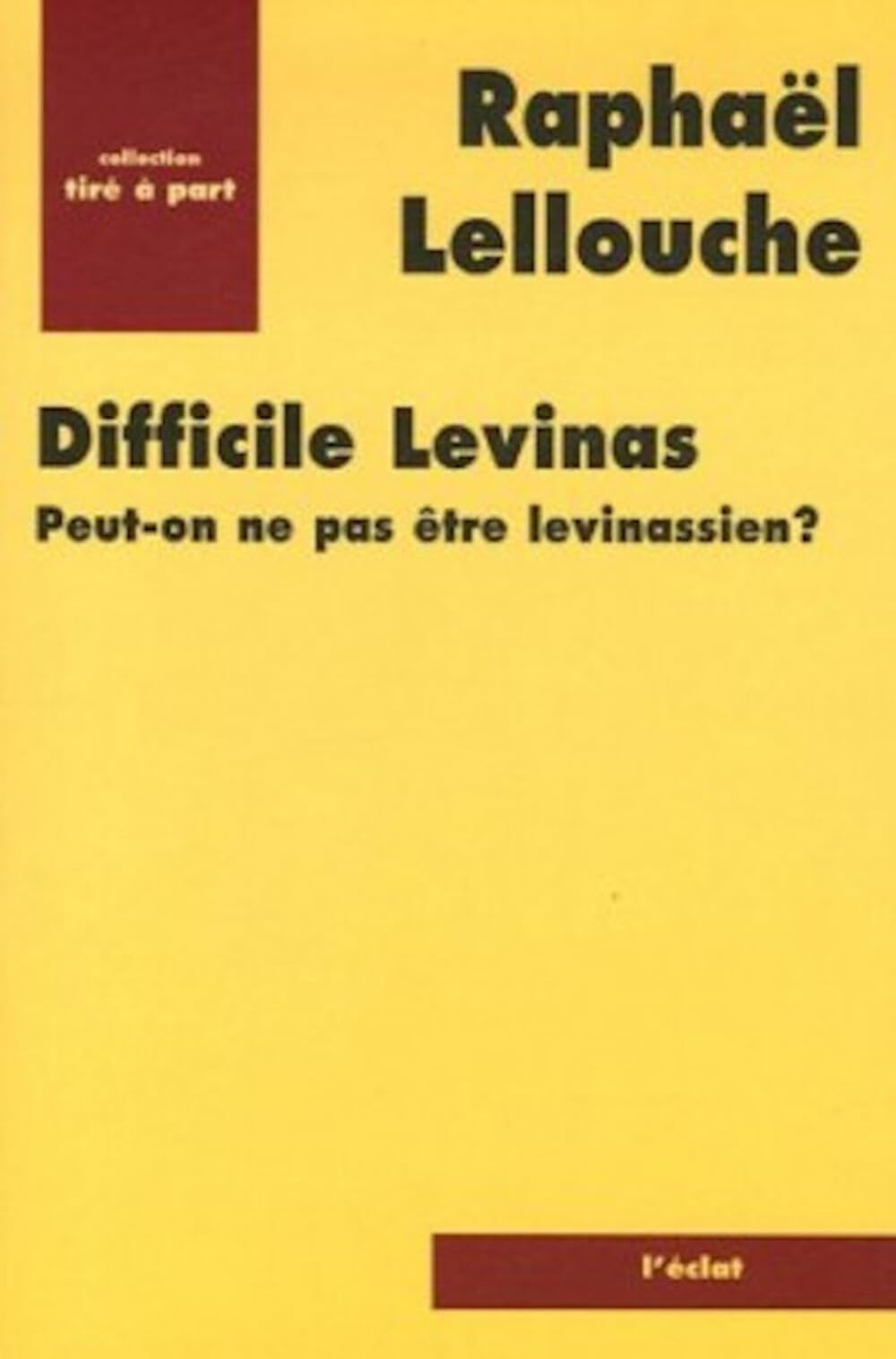 Difficile Levinas : Peut-on ne pas être levinassien ? 9782841621231