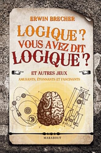 Logique, vous avez dit logique ? 9782501077026