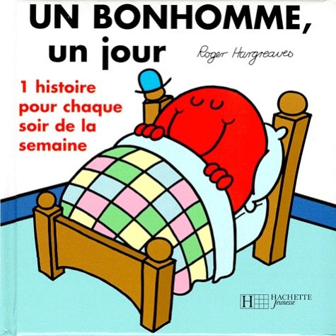 Un bonhomme, un jour.: Une histoire pour chaque soir de la semaine 9782012236776