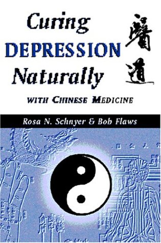 Curing Depression Naturally With Chinese Medicine 9780936185941