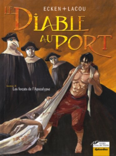 Le Diable au port, tome 3 : Les Forcats de l'apocalypse 9782258062993