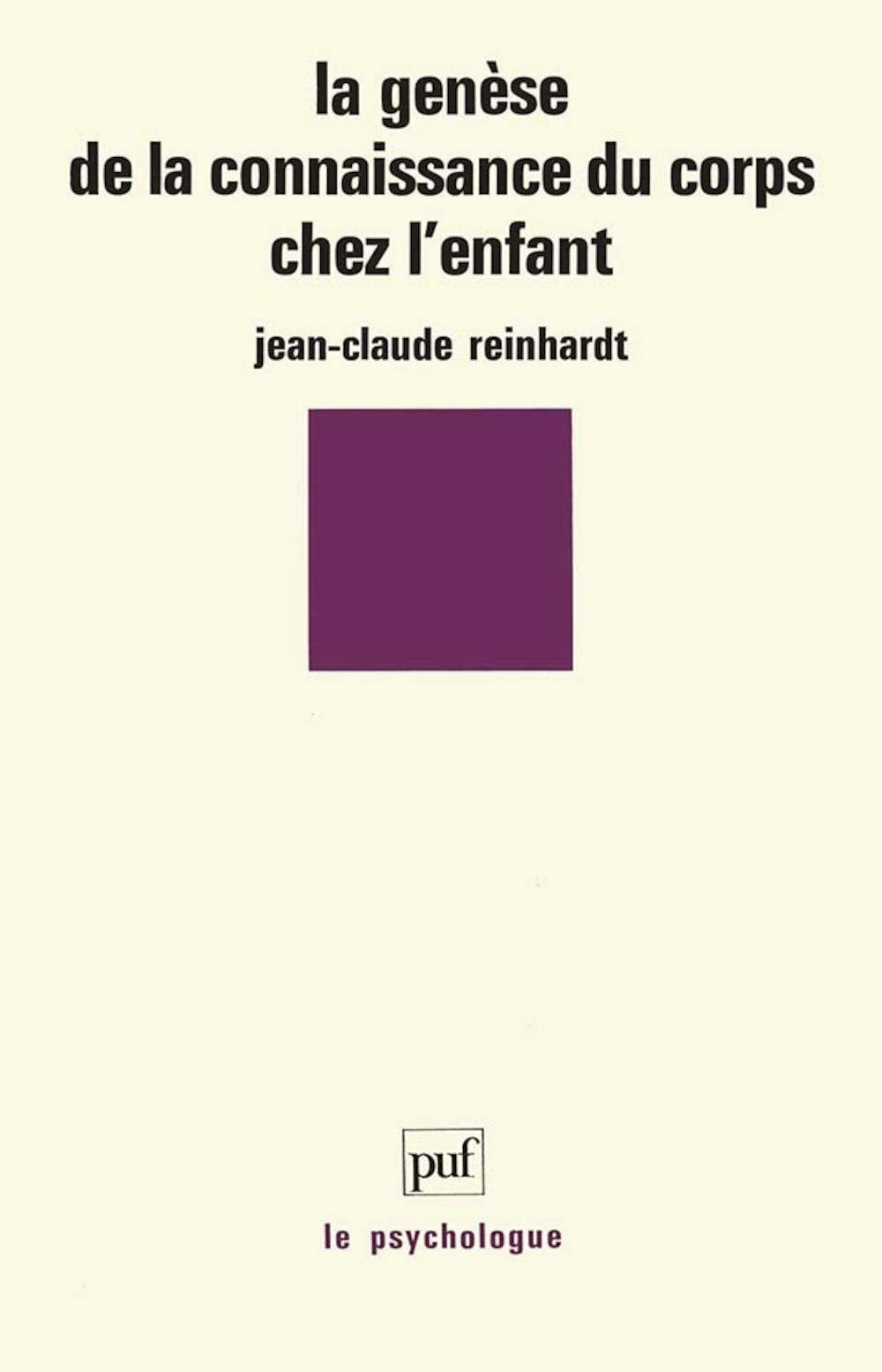 La genèse de la connaissance du corps chez l'enfant 9782130429555