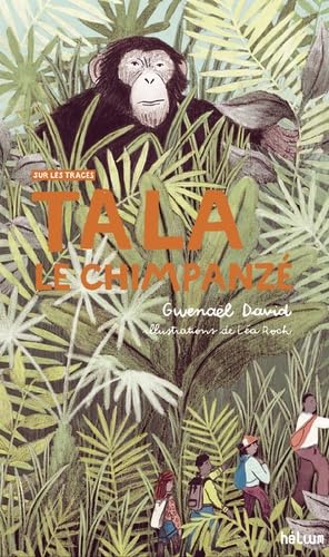 Tala, le chimpanzé: Sur les traces (1) 9782330175061