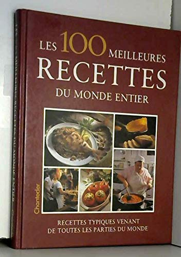 Les 100 meilleures recettes du monde entier 9782803429554