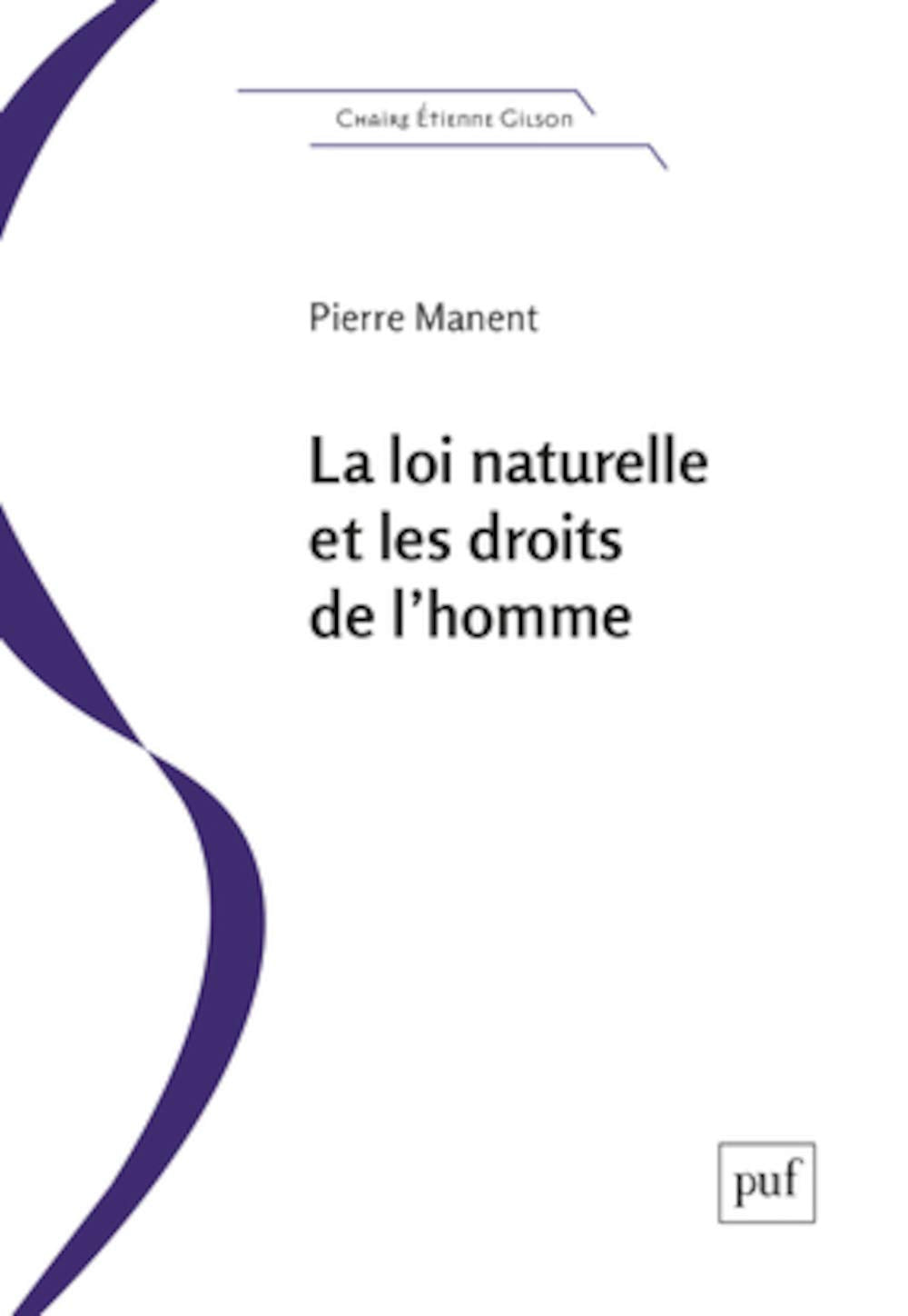 La loi naturelle et les droits de l'homme: Essai de philosophie pratique 9782130787532